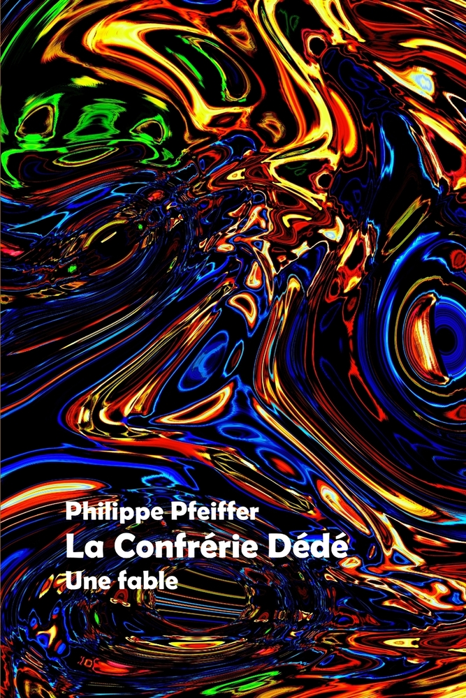 La confrérie Dédé: Une fable cover