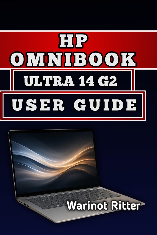 HP OmniBook Ultra 14 G2 User Guide: Master Setup, Configuration and Optimization cover