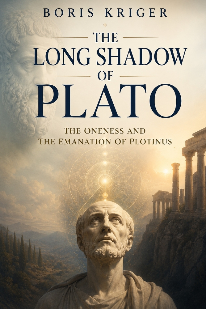 The Long Shadow of Plato: The Oneness and the Emanation of Plotinus cover