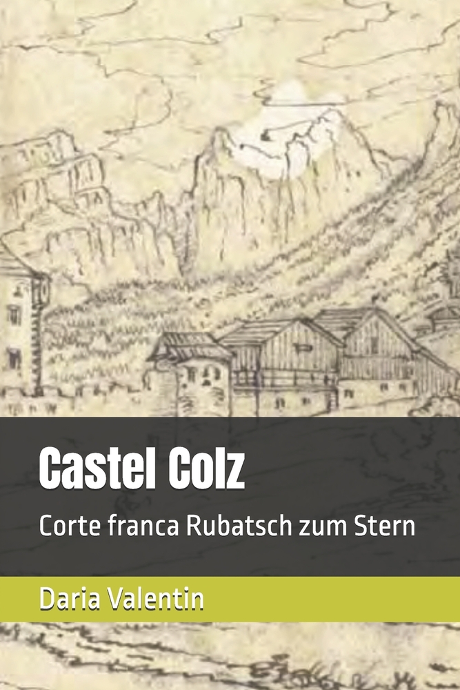 Castel Colz: Corte franca Rubatsch zum Stern cover