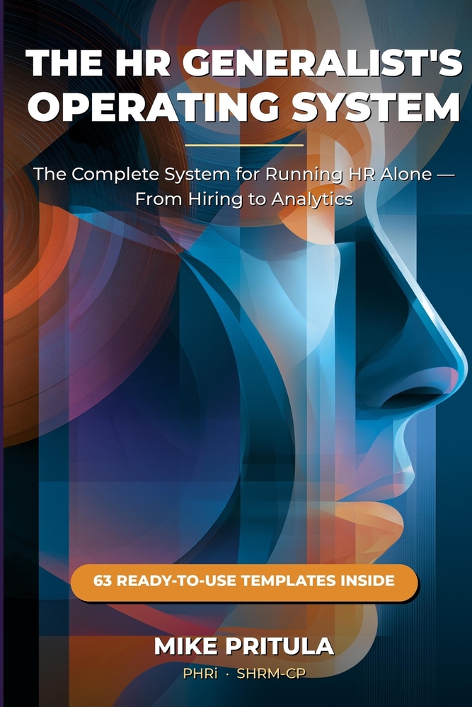 The HR Generalist's Operating System: The Complete System for Running HR Alone - From Hiring to Analytics cover