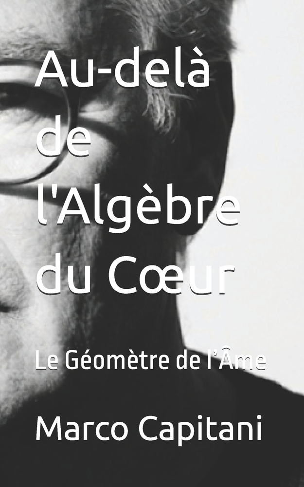 Au-delà de l'Algèbre du Coeur: Le Géomètre de l'Âme cover