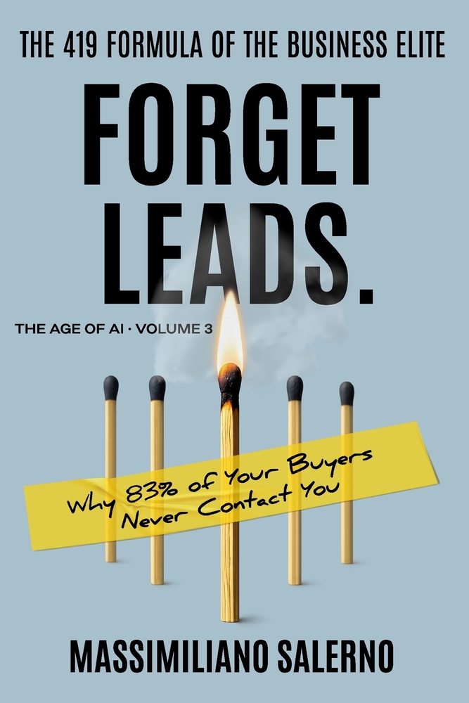 Forget Leads: Why 83% of Your Buyers Never Contact You. cover