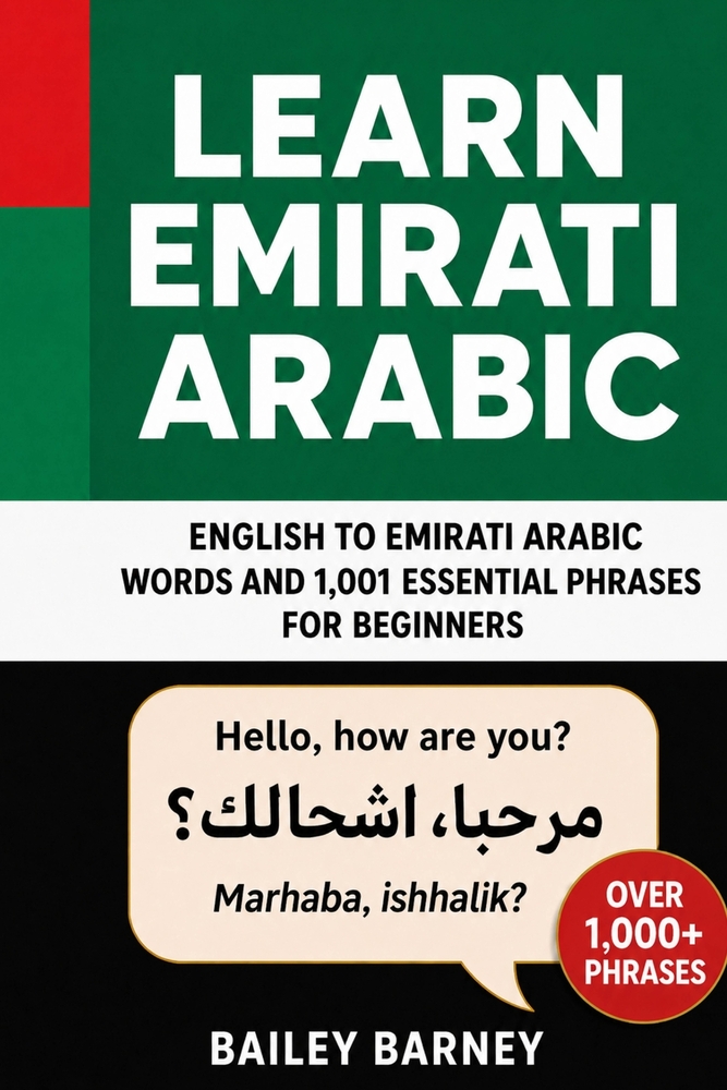 Learn Emirati Arabic: English to Emirati Arabic Words and 1,001 Essential Phrases for Beginners cover