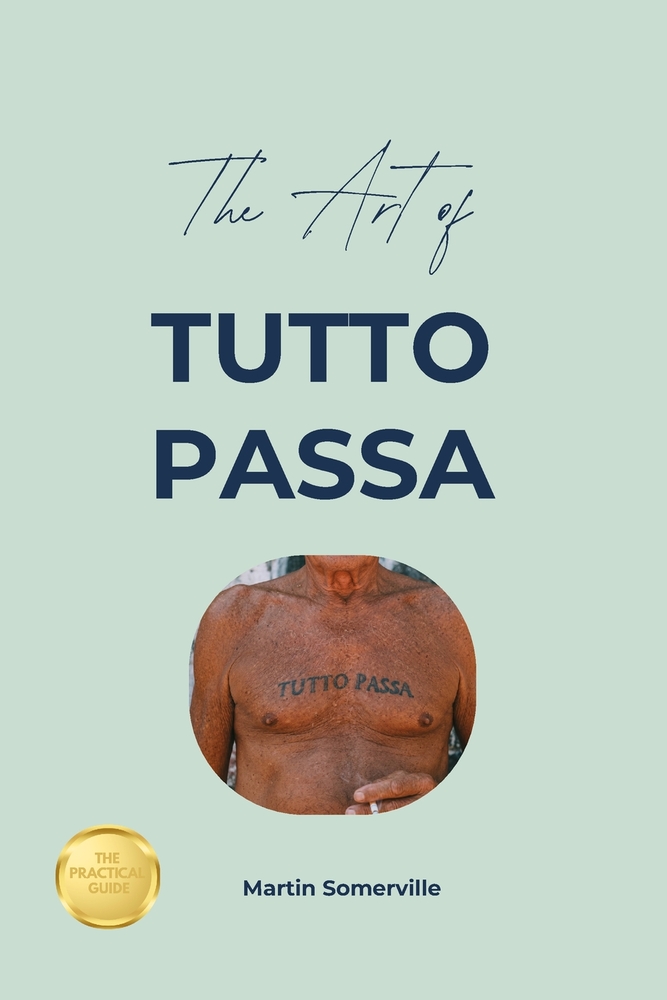 The Art of Tutto Passa: The Practical Guide. cover