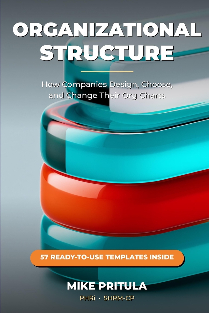 Organizational Structure: How Companies Design, Choose, and Change Their Org Charts cover