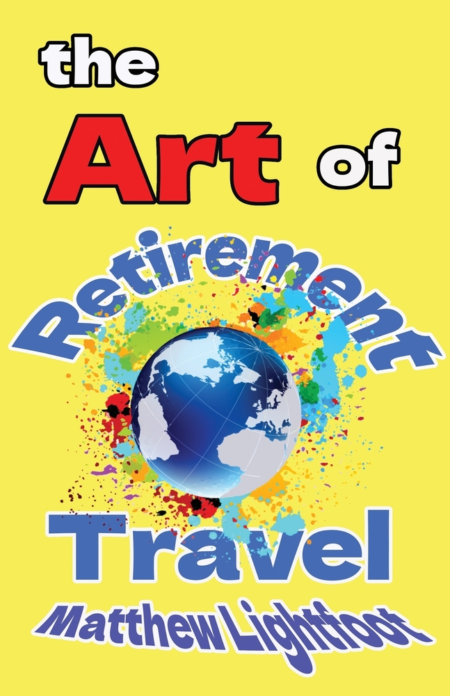 The Art of Retirement Travel cover