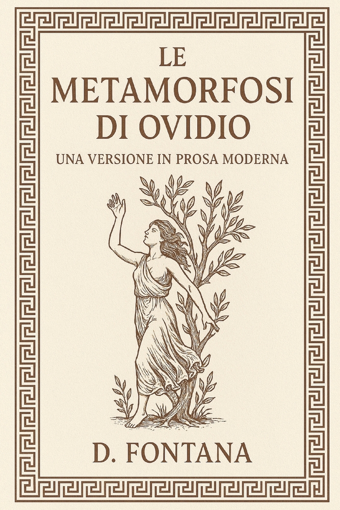 Le Metamorfosi di Ovidio: Una Versione in Prosa Moderna cover