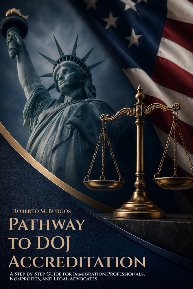 Pathway to Doj Accreditation: A Step-by-Step Guide for Immigration Professionals, Nonprofits, and Legal Advocates cover