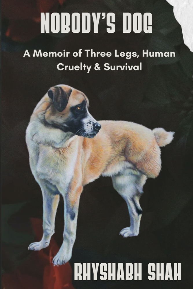 Nobody's Dog: A Memoir of Three Legs, Human Cruelty, and Survival cover