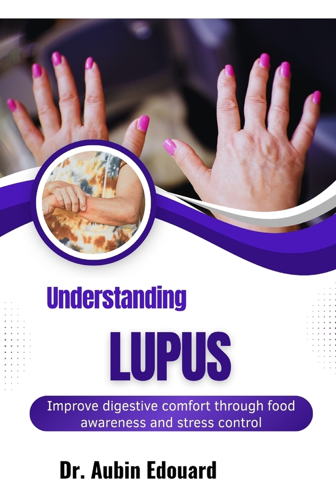 Understanding Lupus: Manage autoimmune symptoms through lifestyle balance and inflammation control cover