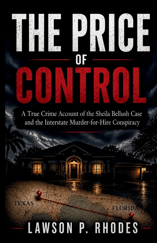 The Price of Control: A True Crime Account of the Sheila Bellush Case and the Interstate Murder-for-Hire Conspiracy cover