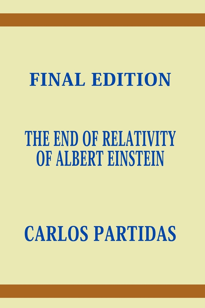 The End of Relativity of Albert Einstein: The Universe Is Not Relative cover