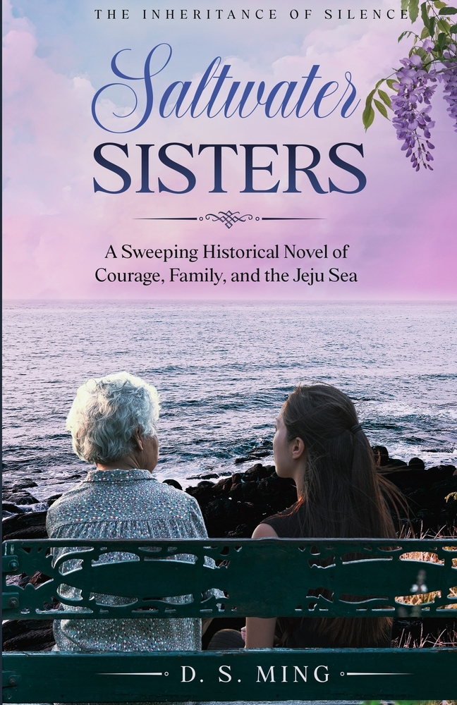Saltwater Sisters: A Sweeping Historical Novel of Courage, Family, and the Jeju Sea cover