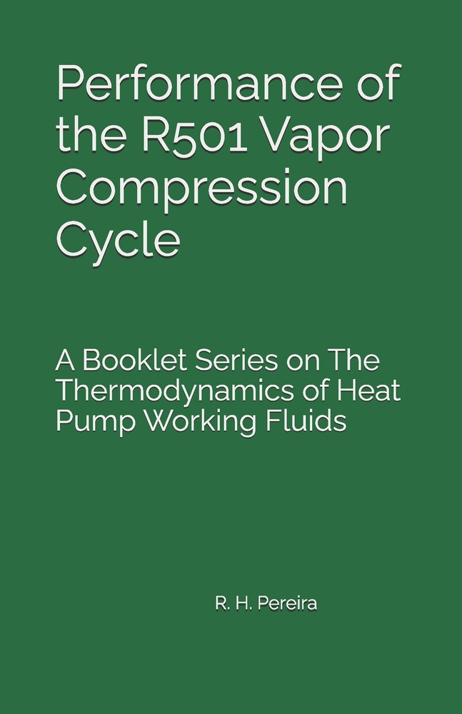 Performance of the R501 Vapor Compression Cycle: Issue of A Booklet Series on The Thermodynamics of Heat Pump Working Fluids cover