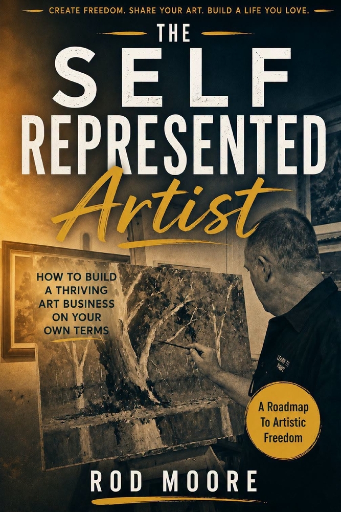 The Self Represented Artist: How To Build A Thriving Art Business On Your Terms cover