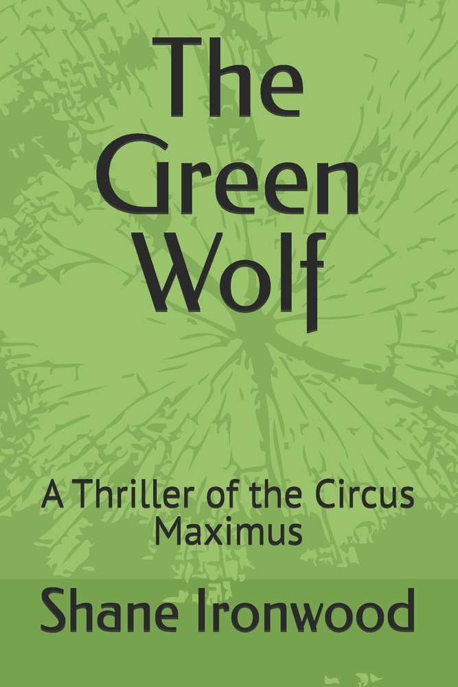 The Green Wolf: A Thriller of the Circus Maximus cover
