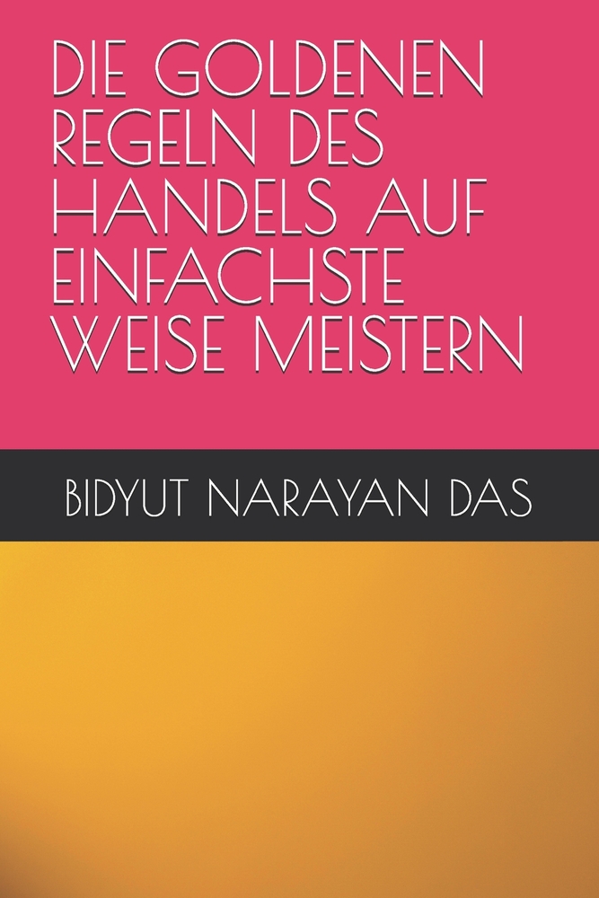 Die Goldenen Regeln Des Handels Auf Einfachste Weise Meistern cover