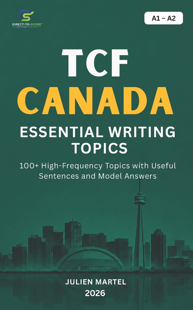 Tcf Canada Essential Writing Topics A1-A2: 100+ High-Frequency Topics with Useful Sentences and Model Answers cover