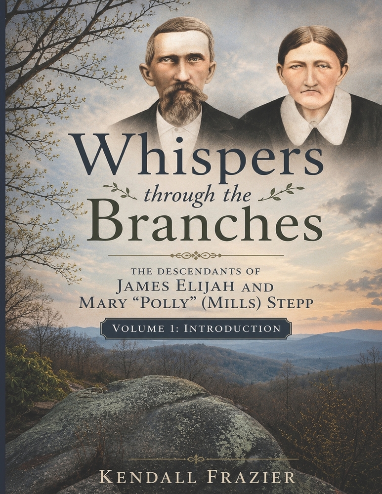 Whispers through the Branches: The Descendants of James Elijah and Mary "Polly" (Mills) Stepp: Volume 7: Mourning cover