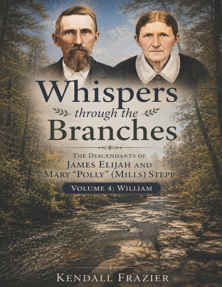 Whispers through the Branches: The Descendants of James Elijah and Mary "Polly" (Mills) Stepp: Volume 7: Mourning cover
