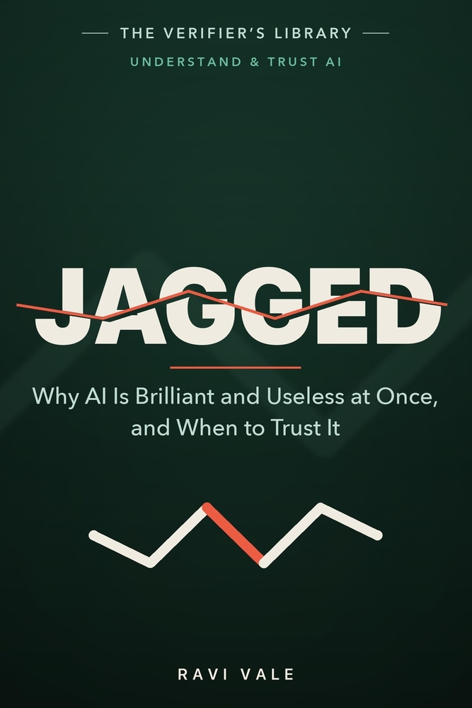 Jagged: Why AI Is Brilliant and Useless at Once, and When to Trust It cover