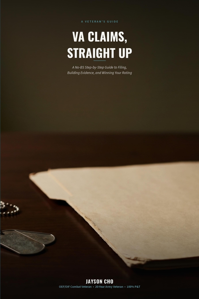 VA Claims, Straight Up: A No-BS Step-by-Step Guide to Filing, Building Evidence, and Winning Your Rating cover