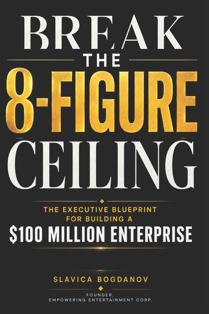 Break the 8-Figure Ceiling: The Executive Blueprint for Building a $100 Million Enterprise cover