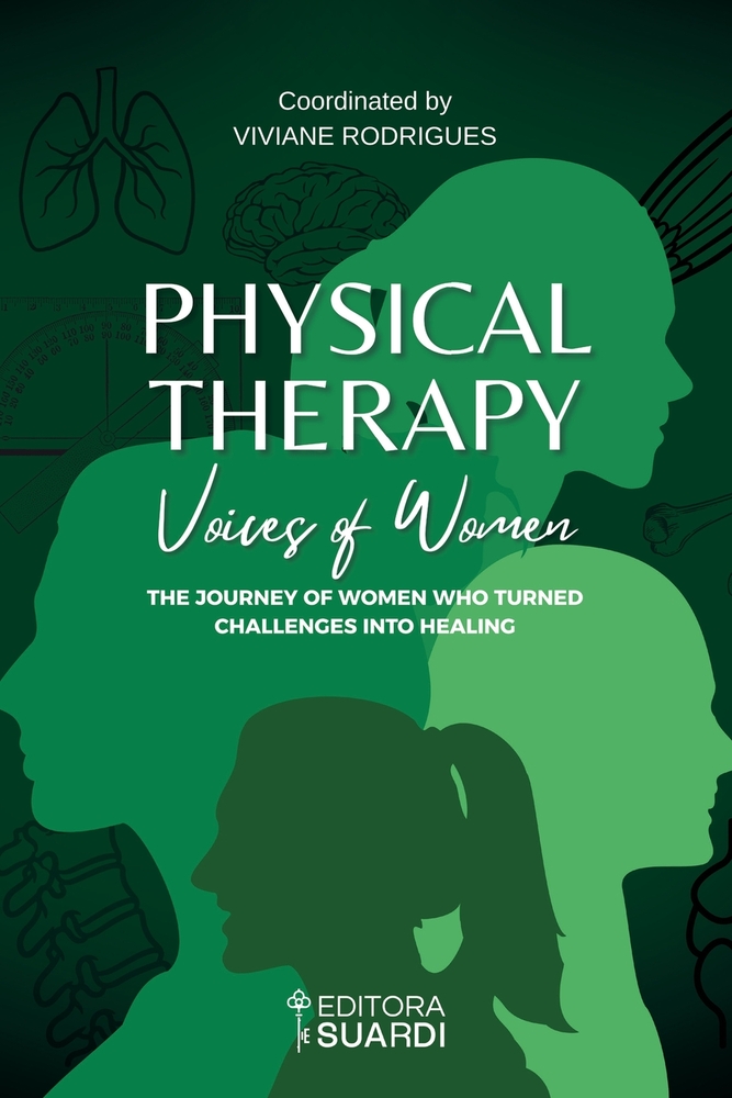 Physical Therapy - Voices of Women: The Journey of Women Who Turned Challenges into Healing cover