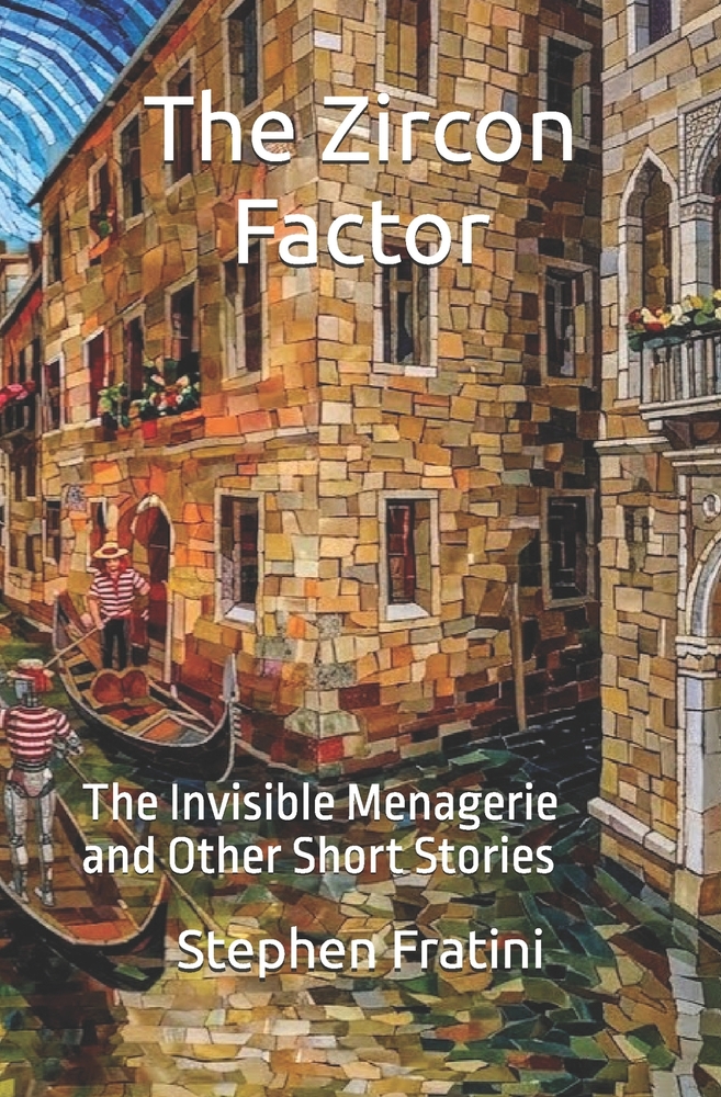 The Zircon Factor: The Invisible Menagerie and Other Short Stories cover