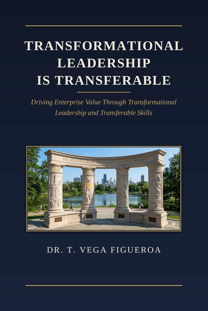 Transformational LEADERSHIP IS Transferrable: Driving Enterprise Value Through Transformational Leadership and Transferrable Skills cover