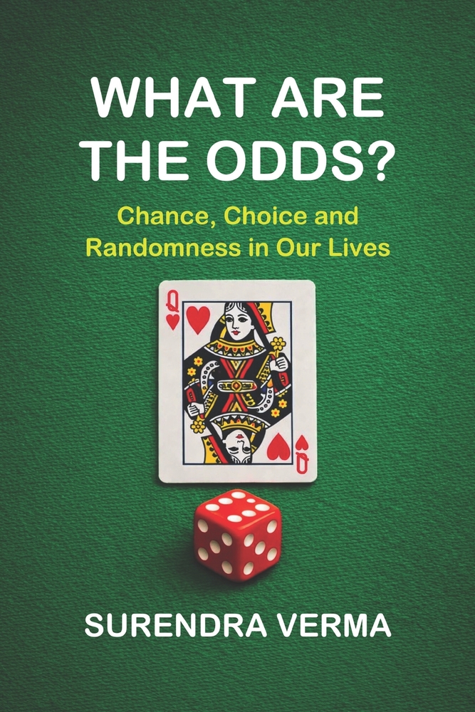 What Are the Odds?: Chance, Choice and Randomness in Our Lives cover