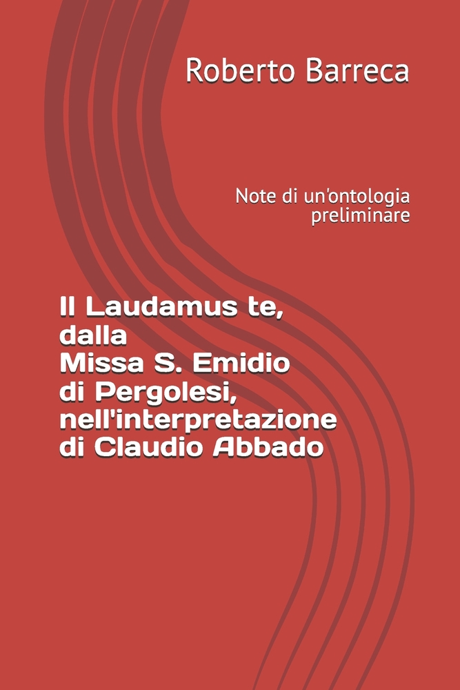 Il Laudamus te, dalla Missa S. Emidio di Pergolesi, nell'interpretazione di Claudio Abbado: Note di un'ontologia preliminare cover