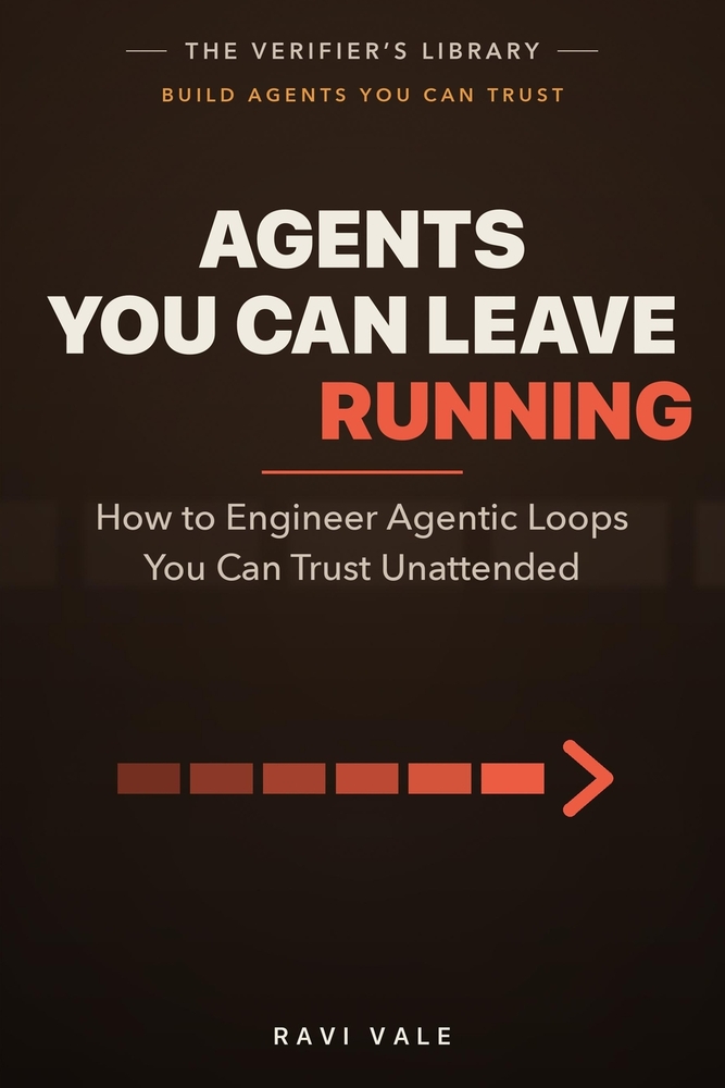 Agents You Can Leave Running: How to Engineer Agentic Loops You Can Trust Unattended cover