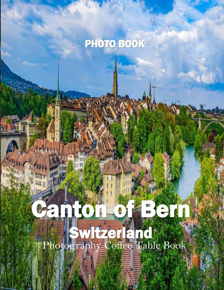 Canton of Bern Switzerland: Cool Pictures That Create an Idea for You About an Amazing Area, Buildings style, Cultural Religious ... All Travels, Hiki cover
