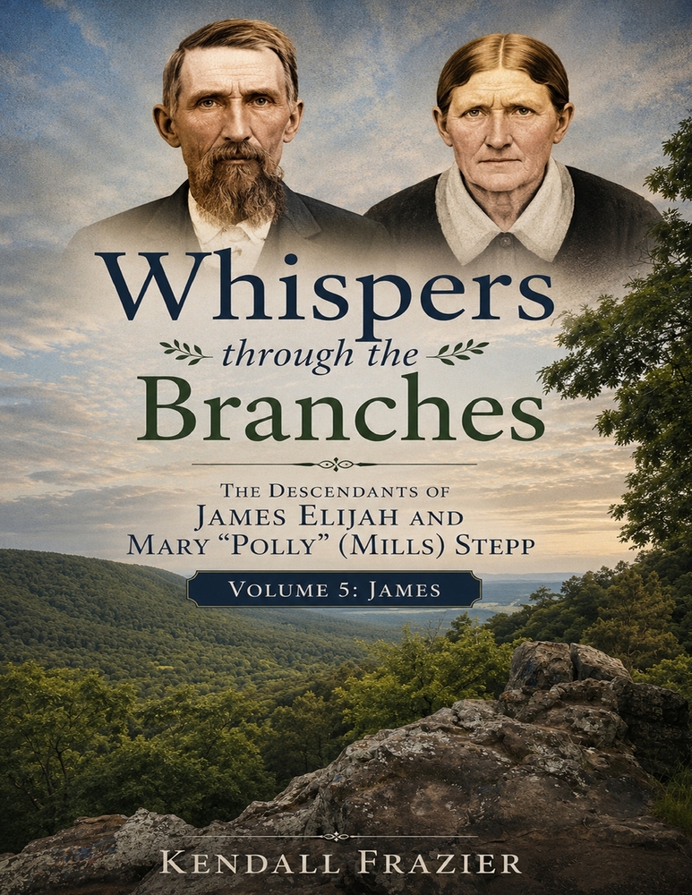 Whispers through the Branches: The Descendants of James Elijah and Mary "Polly" (Mills) Stepp: Volume 7: Mourning cover