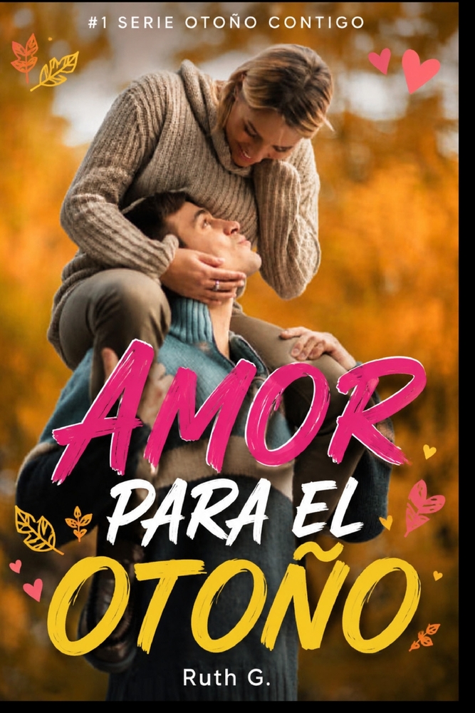 Amor Para El Otoño: la elección diaria de cuidar el alma del otro cover