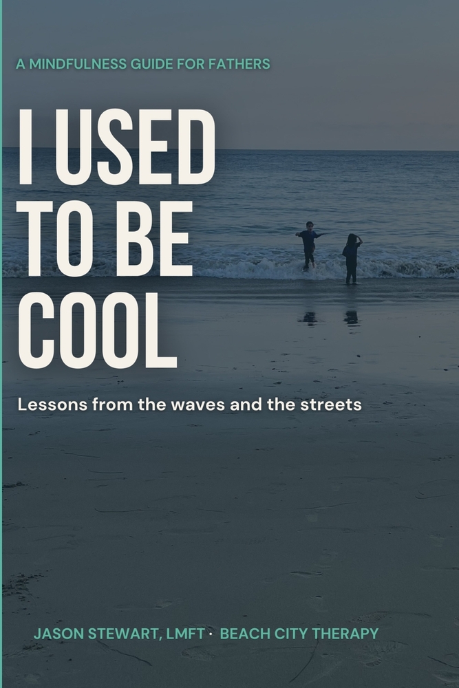 I Used to Be Cool: A Mindfulness Guide for Fathers cover