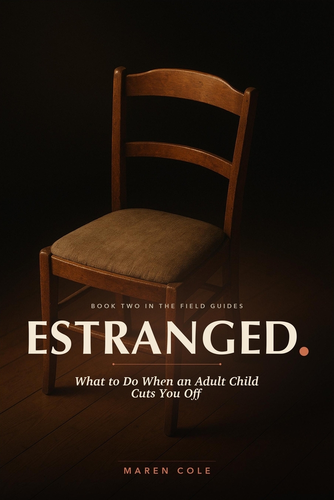 Estranged: What to Do When an Adult Child Cuts You Off - A Practical Handbook for Parents cover