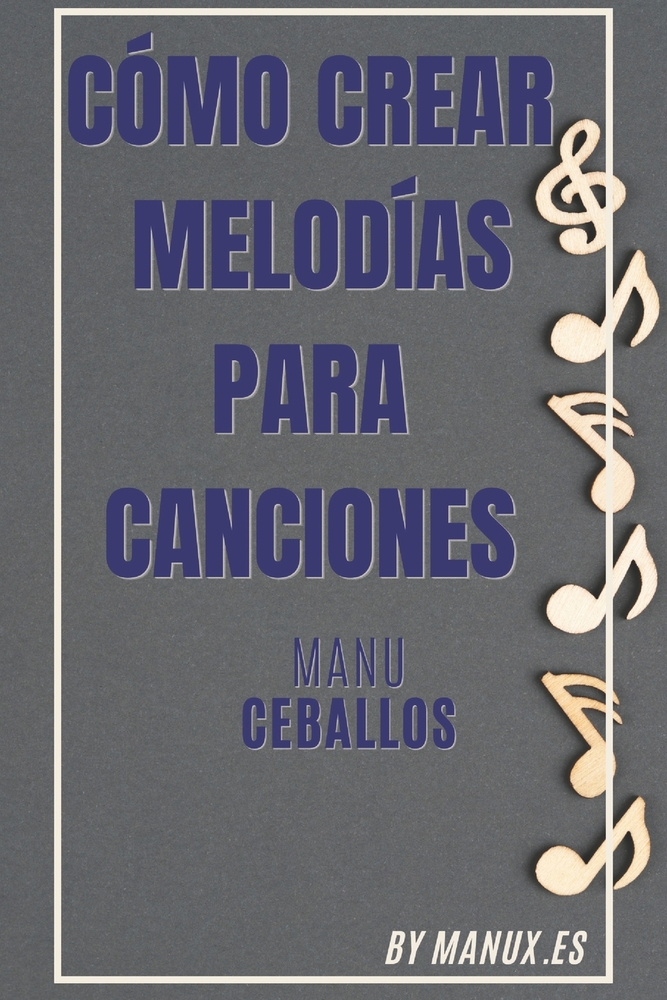 Cómo Crear Melodías Para Canciones: Songwriting cover