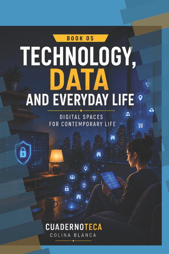 Technology, Data, and Everyday Life: Digital Spaces for Contemporary Life cover