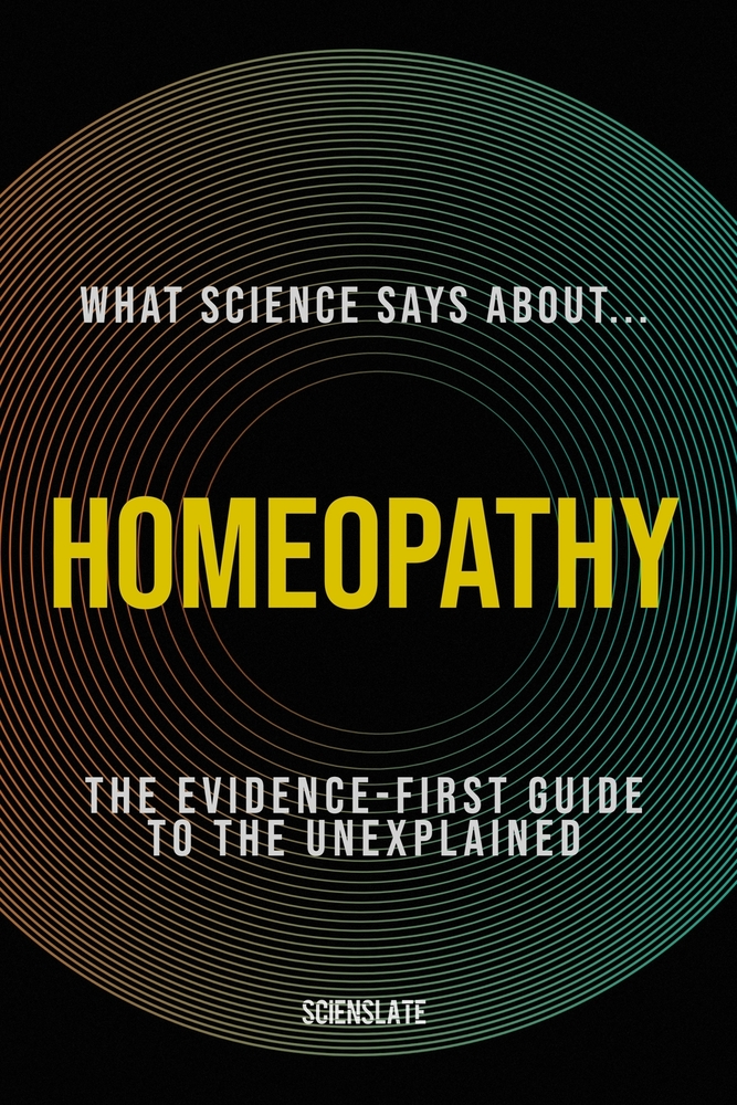 What Science Says About... Homeopathy: The Evidence-First Guide for the Modern Wellness Seeker cover