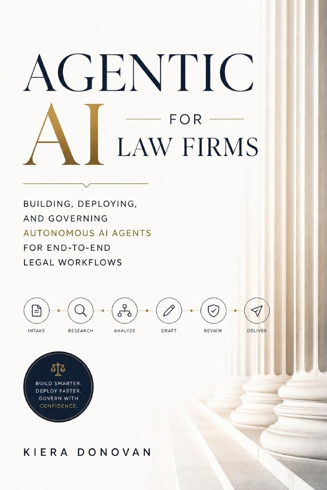 Agentic AI for Law Firms: Building, Deploying, and Governing Autonomous AI Agents for End-to-End Legal Workflows cover