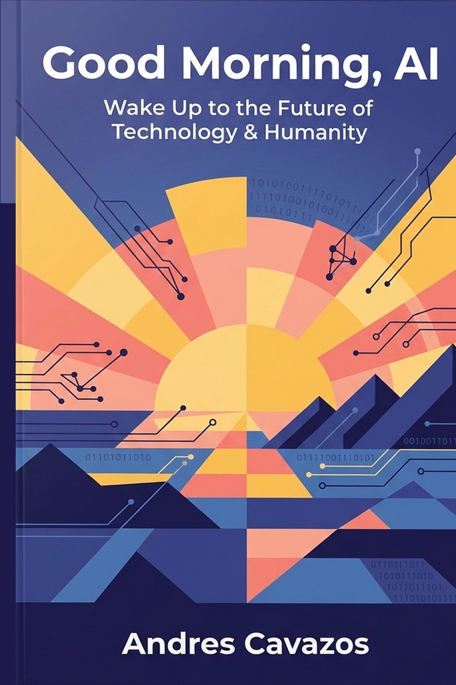 Good Morning, AI: Wake Up to the Future of Technology & Humanity cover