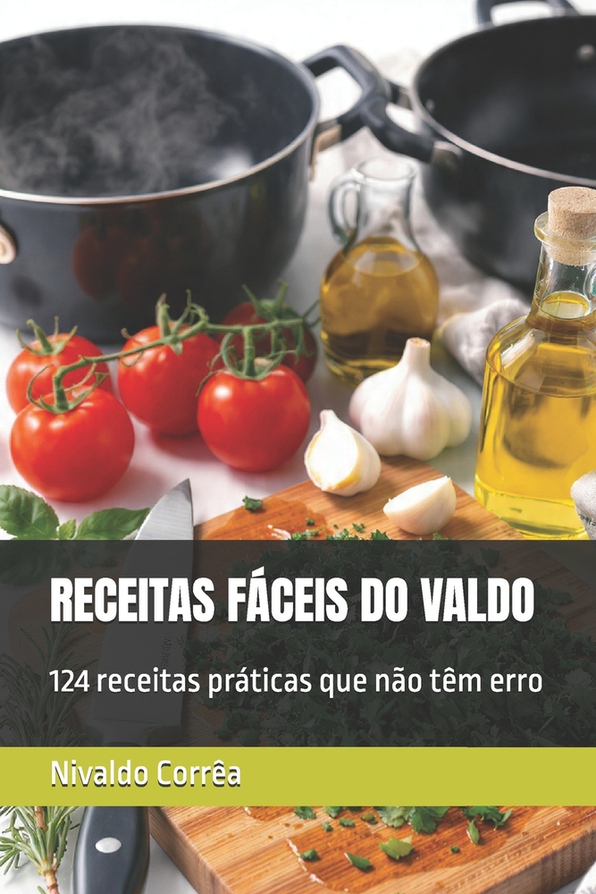 Receitas Fáceis Do Valdo: 124 receitas práticas que não têm erro cover