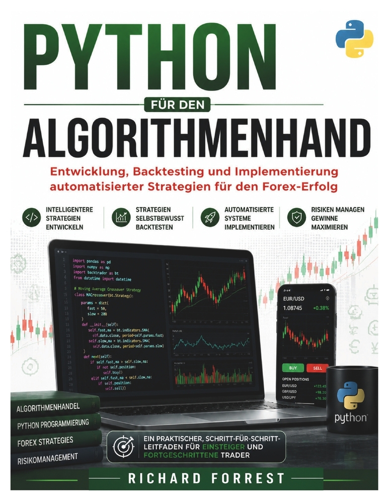 Python Für Den Algorithmenhand: Entwicklung, Backtesting und Implementierung automatisierter Strategien für den Forex-Erfolg cover