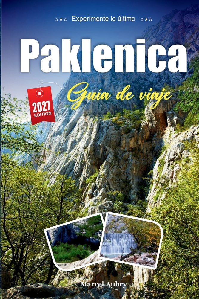Guía de Viaje de Paklenica 2027: Consejos prácticos, joyas ocultas y experiencias locales cover