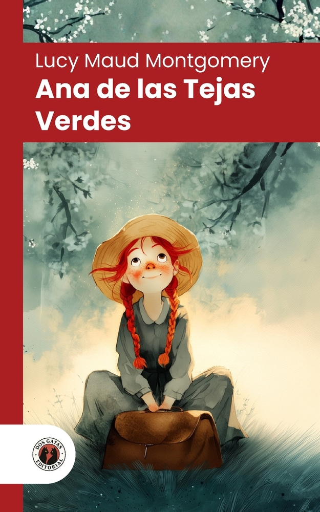 Ana de las Tejas Verdes: Edición con prólogo y biografía de la autora (Nueva traducción) cover