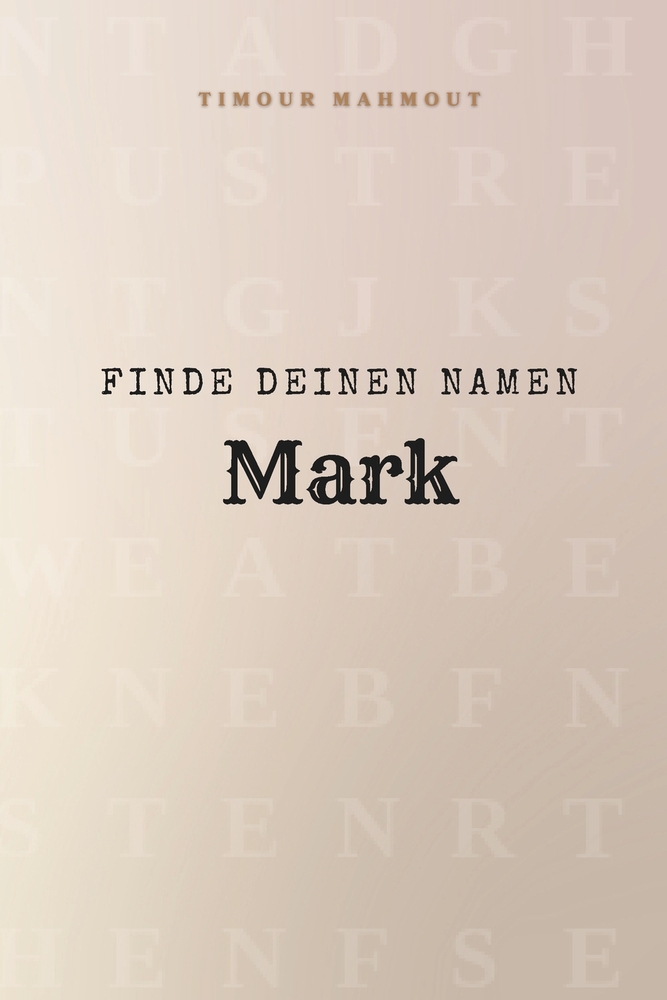 Finde Deinen Namen Mark: Ein Rätselbuch der besonderen Art - dein Name ist der Schlüssel cover