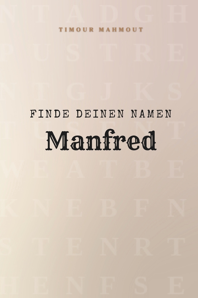 Finde Deinen Namen Manfred: Ein Rätselbuch der besonderen Art - dein Name ist der Schlüssel cover
